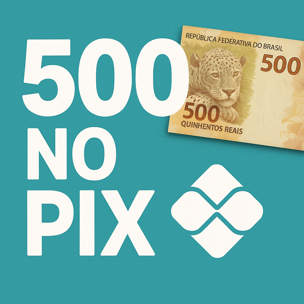 🥇PIXX de R$500,00